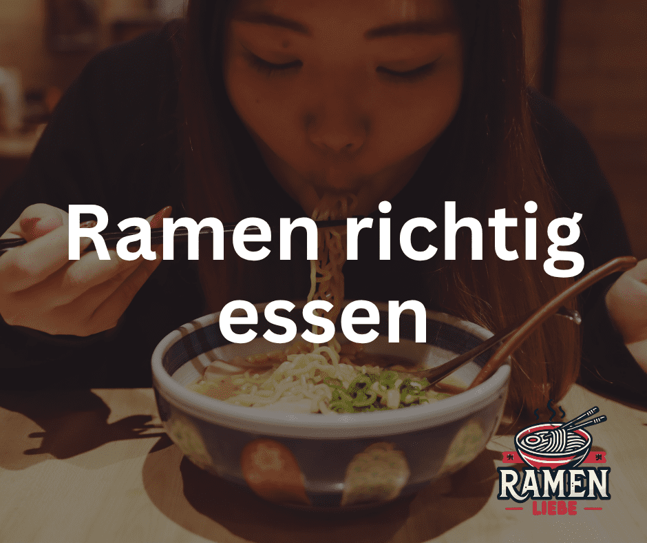 Ramen richtig essen